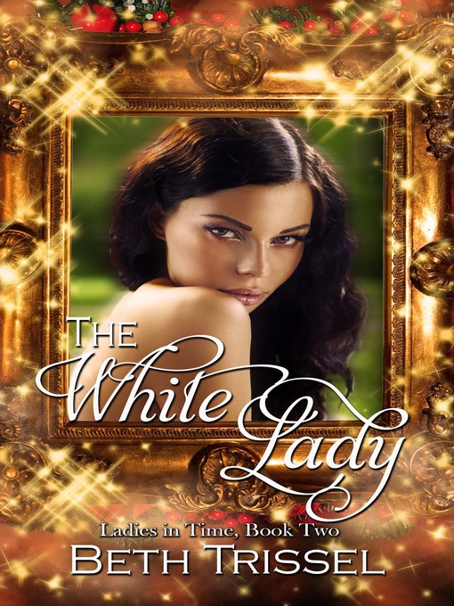 Title details for The White Lady by Beth Trissel - Available